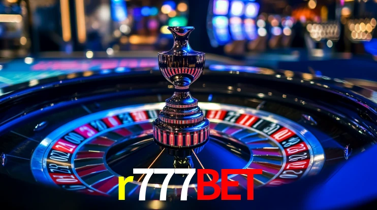 r777bet: Jogos de Caça-Níqueis-Altas Recompensas, Roleta-Velocidade, Blackjack-Desafios Máximos